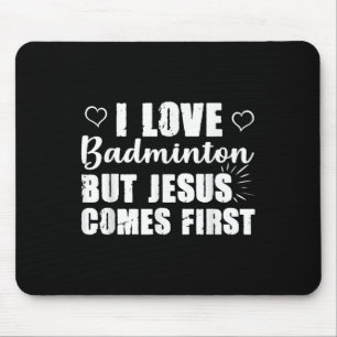 Tapis De Souris Badminton Lover Jésus vient premier Dieu Eglise Ch