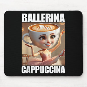 Tapis De Souris Ballerina Cappuccina - Italien Brainrot Meme