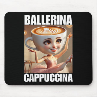 Tapis De Souris Ballerina Cappuccina - Italien Brainrot Meme