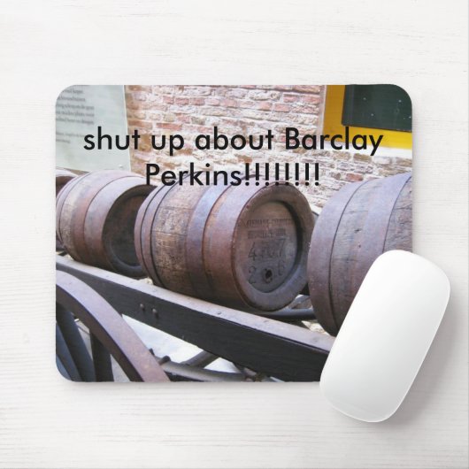 Tapis De Souris Barrels_on_cart, taisez-vous sur Barclay Perkins ! (Avec souris)