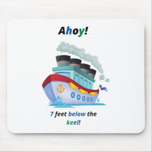 Tapis De Souris Bateau Ahoy à sept pieds sous la Keek