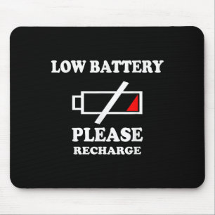 Tapis De Souris Batterie basse S'Il Vous Plaît Recharger - Drôle D
