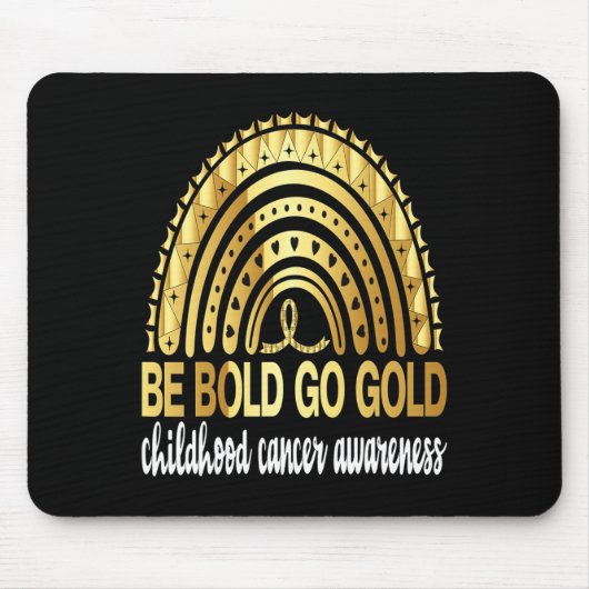 Tapis De Souris Be Bold Go Gold For Chilhood Cancer Awareness Mot (Devant)
