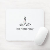 Tapis De Souris Be Here Now - Style Black Regular (Avec souris)