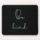 Tapis De Souris Be kind mousepad (Devant)