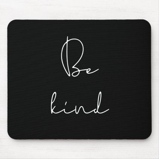 Tapis De Souris Be kind mousepad (Devant)