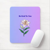 Tapis De Souris Be Kind To You Lily Self-Care Phone Case (Avec souris)