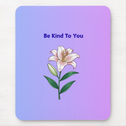 Tapis De Souris Be Kind To You Lily Self-Care Phone Case (Devant)