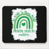 Tapis De Souris Be Kind To Your Mind, Mental Health Matters, Autis (Devant)