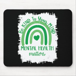 Tapis De Souris Be Kind To Your Mind, Mental Health Matters, Autis