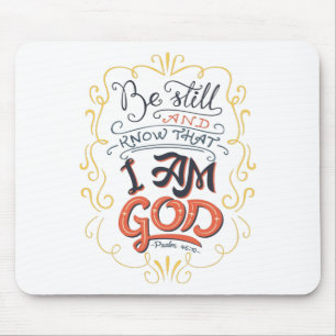 Tapis De Souris Be Still And Know That I Am God Psalm 46:10