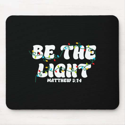 Tapis De Souris Be The Light Matthew 5_14 Christian Merry Christma (Devant)