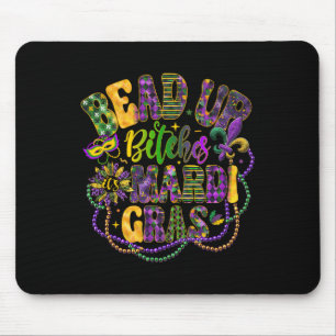 Tapis De Souris Bead Up B Tches It's Mardi Gras Festival New Orlea