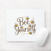 Tapis De Souris Bee Yourself Motivational Funny  (Avec souris)