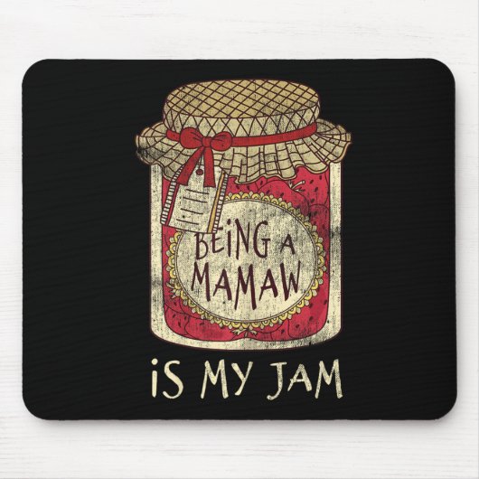 Tapis De Souris Being Mamaw Grandma Cute Jam Funny Quote Mothers D (Devant)