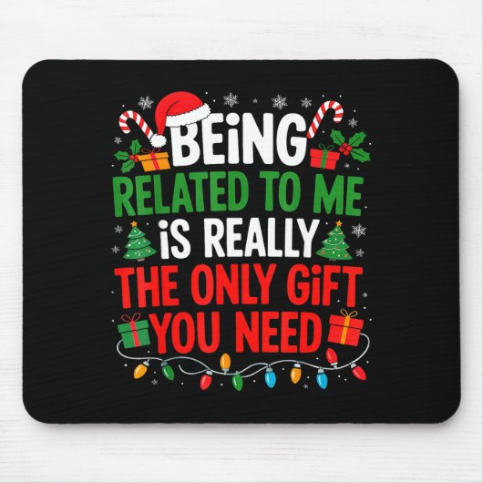 Tapis De Souris Being Related To Me Funny Christmas Shirts Women M (Devant)