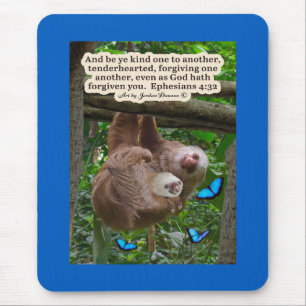 Tapis De Souris Belle Écriture de Sloth : Ephésiens 4:32