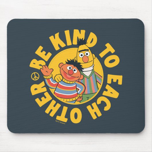 Tapis De Souris Bert and Ernie | Be Kind to Each Other (Devant)