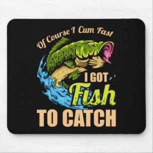 Tapis De Souris Bien sûr, je viens vite, j'ai des poissons à pêche