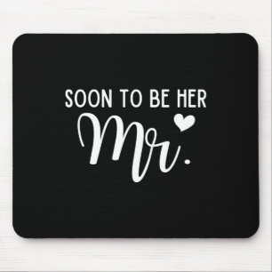 Tapis De Souris Bientôt Être Son Mr Bride Et Groom Couples Corresp