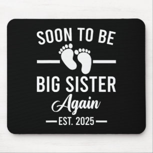 Tapis De Souris Bientôt Sera Une Grande Soeur. Nouvelle soeur M 20