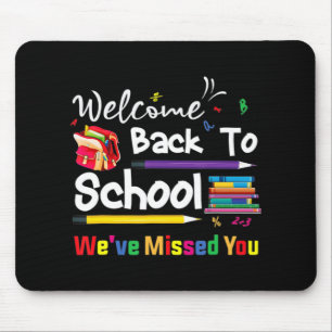 Tapis De Souris Bienvenue À L'École Nous avons manqué Vous École C