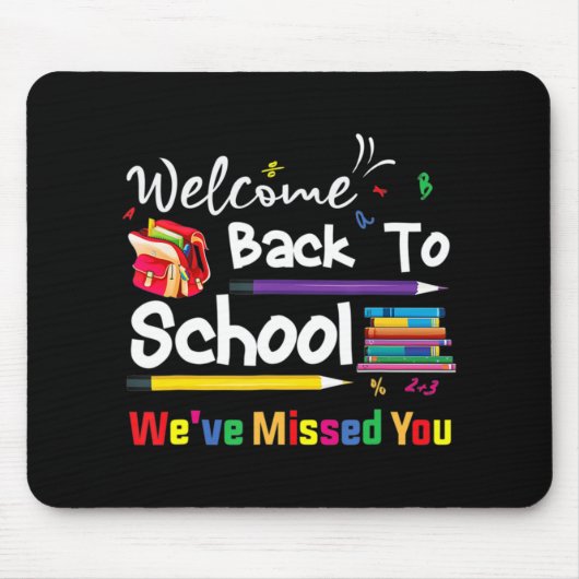 Tapis De Souris Bienvenue À L'École Nous avons manqué Vous École C (Devant)