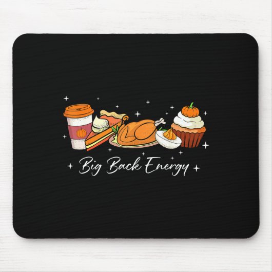 Tapis De Souris Big Back Energy Funny Thanksgiving Dinner Turkey L (Devant)