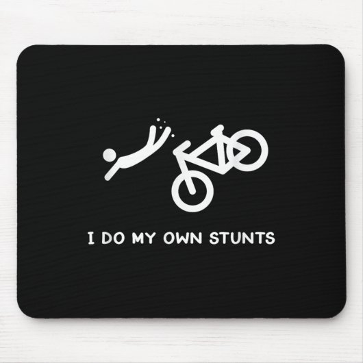 Tapis De Souris Bike Lovers Funny Shirt - I Do My Own Stunts (Devant)
