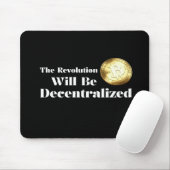 Tapis De Souris Bitcoin The Revolution Will Be Decentralized Mouse (Avec souris)