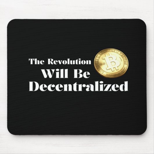 Tapis De Souris Bitcoin The Revolution Will Be Decentralized Mouse (Devant)