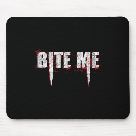 Tapis De Souris Bite Me Vampire Dents Bloody Halloween (Devant)