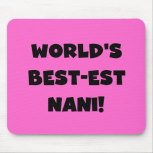 Tapis De Souris Black Text World's Best Nani T-shirts et cadeaux