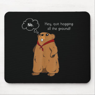 Tapis De Souris Blague de marmotte drôle Citation de la journée de