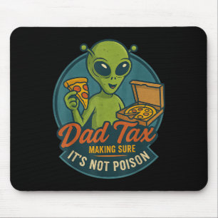 Tapis De Souris Blague de pizza extraterrestre drôle d'impôt papa 
