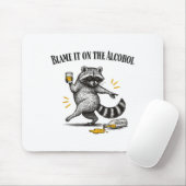 Tapis De Souris Blame It On The Alcohol Drunk Raccoon Meme Trashed (Avec souris)