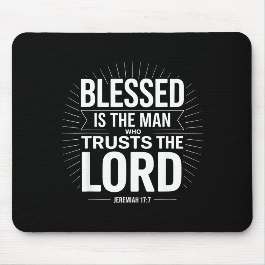 Tapis De Souris Blessed Is The Man Who Trusts The Lord Jeremiah Ch (Devant)