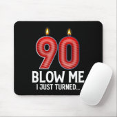 Tapis De Souris Blow Me I Turned 90 Years Old Funny 90th Birthday (Avec souris)