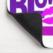 Tapis De Souris Blow Me mousepad (Coin)