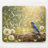 Tapis De Souris Bluebird Singing Then Sings My Soul (Devant)