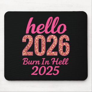 Tapis De Souris Bonjour 2026 Brûler En Enfer 2025 Drôle Nouvel An
