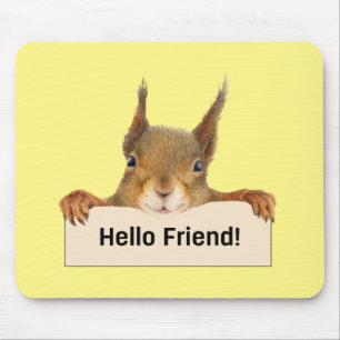 Tapis De Souris Bonjour ami Funny Squirrel