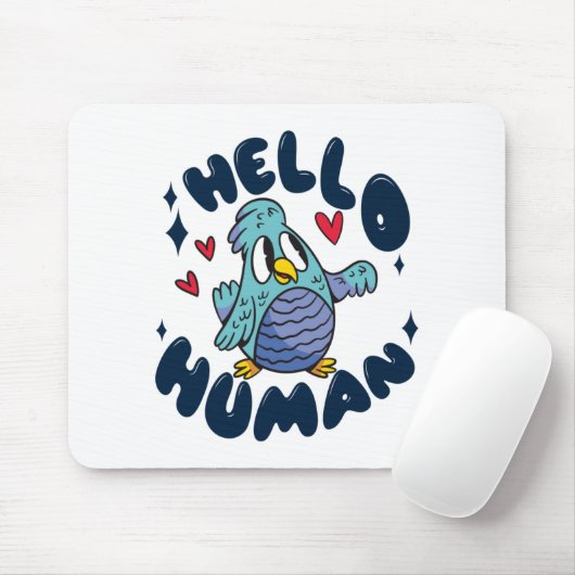 Tapis De Souris Bonjour humain oiseau mignon (Avec souris)