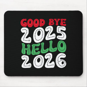 Tapis De Souris Bonne année 2026 Au revoir 2025 Bonjour 2026 _2