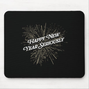 Tapis De Souris Bonne Année Sérieusement Drôle Humour Sarcasique S
