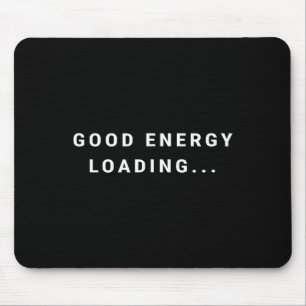Tapis De Souris Bonne énergie en chargement... Minimaliste