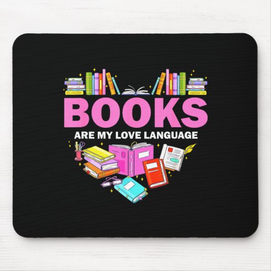 Tapis De Souris Books Are My Love Language Reading Lover Librarian (Devant)