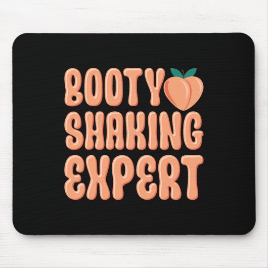 Tapis De Souris Booty Shaw Expert Twerking Dancing Twerk Novelt (Devant)