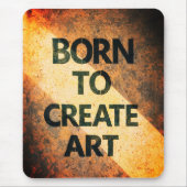 Tapis De Souris Born to Create Art Motivational Quote Textured Wal (Devant)