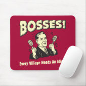 Tapis De Souris Bosses : Chaque Village A Besoin D'Un Idiot (Avec souris)